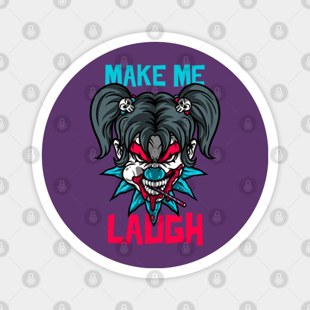 Scary Clown "Make Me Laugh" Funny Magnet by TOXiK TWINS